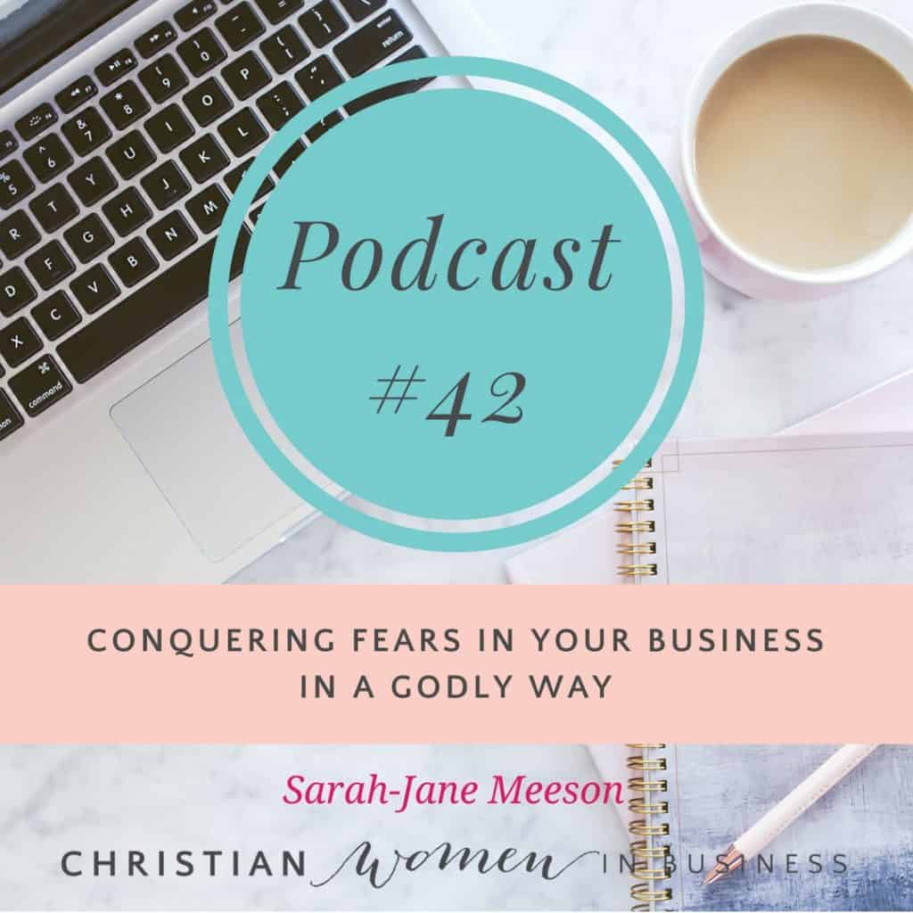 CONQUERING FEARS IN YOUR BUSINESS IN A GODLY WAY